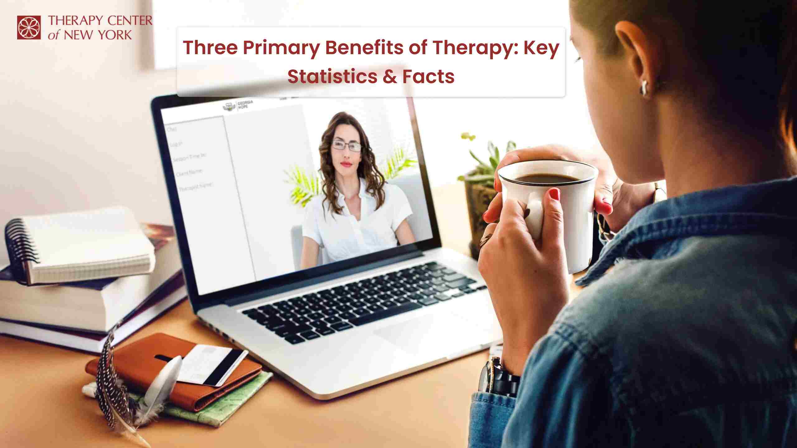  three benefits of therapy with text: "Three Primary Benefits of Therapy: Key Statistics & Facts."